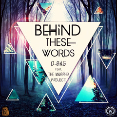 D-Bag - Behind These Words [feat. The Marphoi Project]