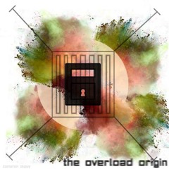 The Overload Origin - Enter