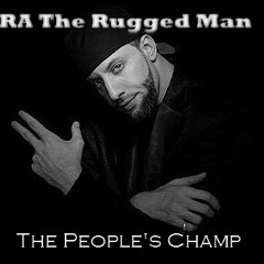 RA Da Rugged Man -The People's Champ (Remix)