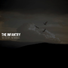 The Infantry - No Escape, No Morale (FREE DOWNLOAD!)