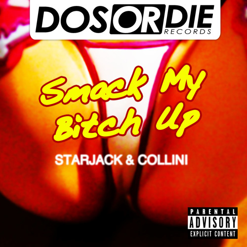 Starjack & Collini Smack My Bitch Up (Preview)
