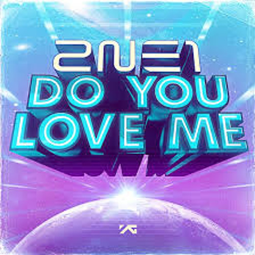 Stream 2NE1 - Do You Love Me.MP3 by Iyka Atiqah | Listen online for free on  SoundCloud