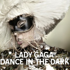 Lady Gaga - Dance In The Dark (Unpublished Demo)