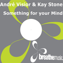 André Visior & Kay Stone - Something For Your Mind (Giuseppe Ottaviani Remix)