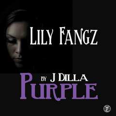 Lily Fangz- Purple (J.Dilla)