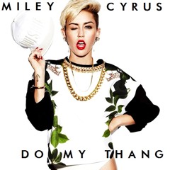 Miley Cyrus - Do My Thang (Beeks Remix)