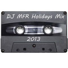 DJ MFR 2013 Holidays Mix