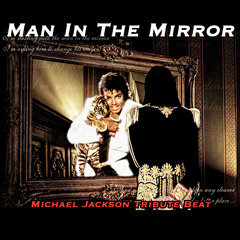 "Man In The Mirror" by Michael Jackson Tribute beat (NOT 4 SALE)