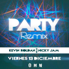 Kevin Roldan Ft. Nicky Jam – Party (Official Remix)