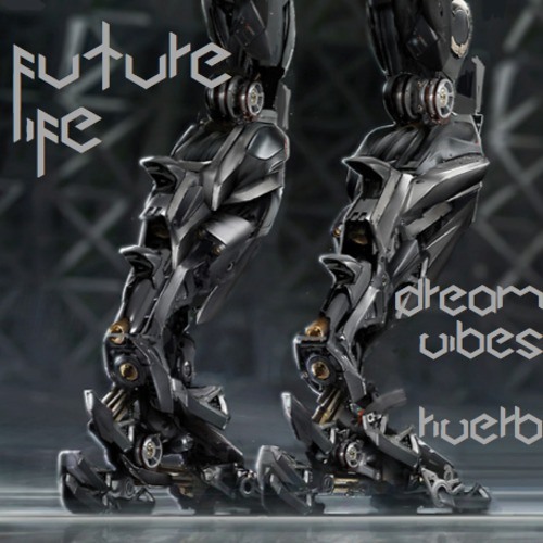 Riverb & DreamVibes  - Future Life (Preview) OUT NOW!!!