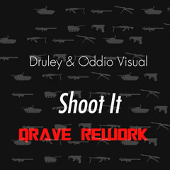 Druley&Oddio Visual- Shoot It (Qrave Rework)