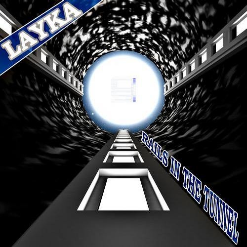 LAYKA - Rails In The Tunnel (Sample)