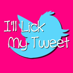 I'll Lick My Tweet - Vanessa Simgies (preview)