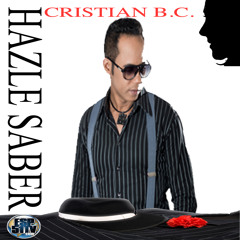 CRISTIAN B.C.- Hazle Saber