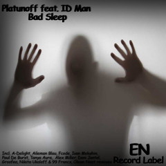 Platunoff feat. ID Man - Bad Sleep (Alex Miller remix)