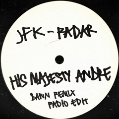 JFK - Radar (His Majesty Andre Dawn Remix)- Radio edit