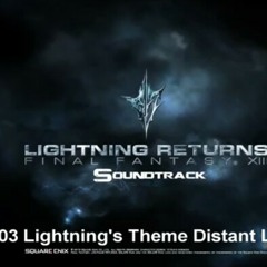 Final Fantasy XIII Lightning Returns - 03 Lightning's Theme Distant Light