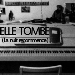 Elle Tombe (La Nuit Recommence)