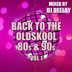 Back To The Oldskool 80's & 90's Vol 1