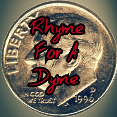 Rhyme For A Dyme (prod. by TallBlackGuyProductions)