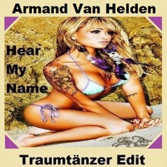 Armand Van Helden - Hear My Name (Traumtänzer Edit)