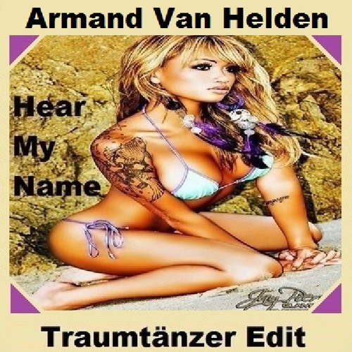 Armand Van Helden - Hear My Name (Traumtänzer Edit)