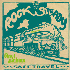 Vinyl-Junkies Record Store - JP DJ Set "The rare side of RockSteady" Safe Travel