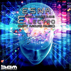 ESNA - ELECTRO MELODREAMS EP - TEASER