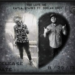 Kayla Starks - You Love Me ft. Dorian Grey