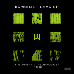 Kardinal - Coma (The Advent & Industrialyzer Remix)