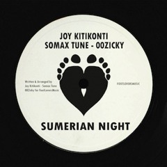 Joy Kitikonti- Somax Tune- 00Zicky - Sumerian Night (Snippet) FootLoversMusic