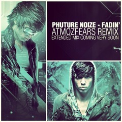 Phuture Noize - Fadin' (Atmozfears Remix)