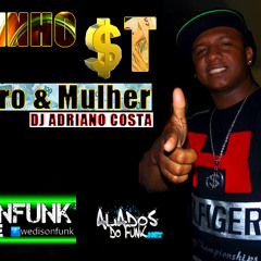 Mc Jefinho ST.Dinheiro E Mulher.(Dj Adriano Costa)