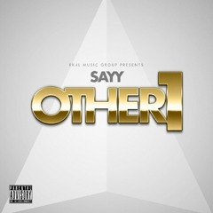 Sayy - Other1; Prod. By London On Da Track