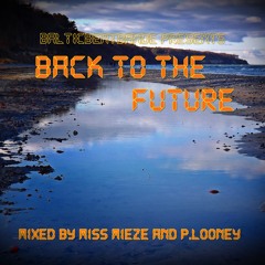 Back to the Future mixed by Miss Mieze and P.Looney