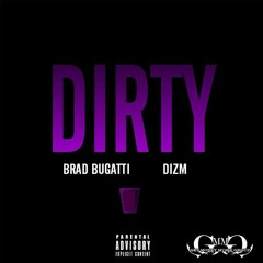 Dirty (Feat. Dizm)