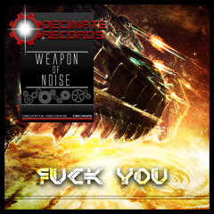 [DECI010] Weapon Of Noise - F%Ck you Coming Soon