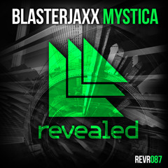 Blasterjaxx - Mystica (Original Mix)[OUT NOW]