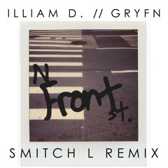 Illiam D - N. Front St. (Official Remix)
