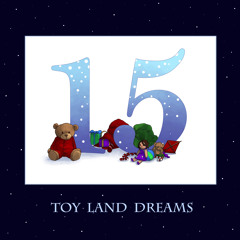 Chapter 15 - 'Toy Land Dreams (vocal version)' by Ed Haydon & Sleepingenius