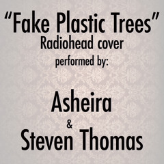 Fake Plastic Trees (Radiohead Cover) ft. Asheira
