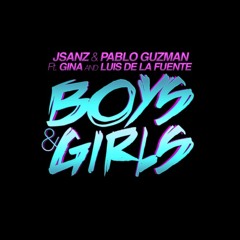 JSANZ & Pablo Guzman Ft. Gina & Luis De La Fuente - Boys & Girls (Once11 Remix)