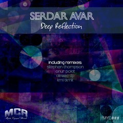 Serdar avar - deep reflection ( kml tkmk remix )[Mystic Carousel Records]