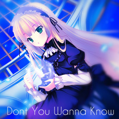 Nightcore - Don't You Wanna Know ❤[Free Download!]❤