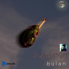 Bulan by Mosyi