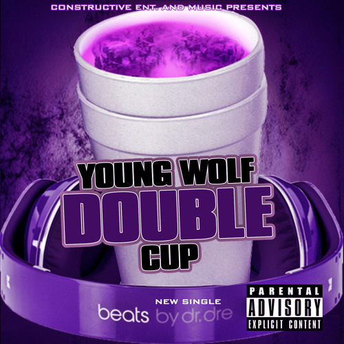 Stream Young WolfDouble Cup(Produced By Constructive Music Group