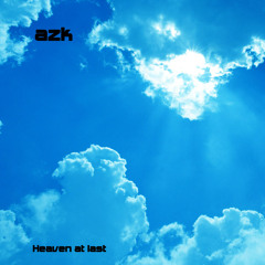 Heaven At Last (_azk_ remix)