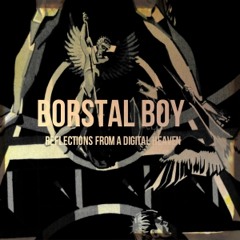 [bleak051] Borstal Boy - "Above The Wall" (Reflections From A Digital Heaven, 2013)