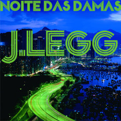 J.LEGG-NOITE DAS DAMAS(2014)