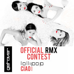 WINNER//LOLLIPOP REMIX CONTEST - Ciao (Reload)[Brunos & Paolo Romagnoli Remix]